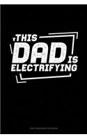 This Dad Is Electrifying