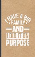 I Have a Big Family and I Did It on Purpose