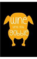 Wine Until You Gobble