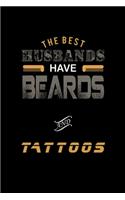 The Best Husbands Have Beards And Tattoos: 110 Game Sheets - 660 Tic-Tac-Toe Blank Games - Soft Cover Book For Kids For Traveling & Summer Vacations - Mini Game - Clever Kids - 110 Lined Page