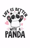 Life Is Better With A Panda: Funny Cool Panda Journal - Notebook - Workbook - Diary - Planner - 6x9 - 120 Quad Paper Pages - Cute Unique Gift For School Kids, Girls, Animal Enth