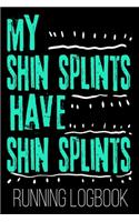 My Shin Splints Have Shin Splints Running Logbook