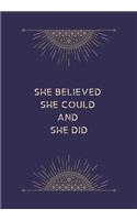 She Believed She Could and She Did: BLANK 6'x9' LINED JOURNAL, NOTEBOOK FOR COWORKERS, BOOK OR OFFICE APPRECIATION.