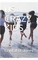 Us Crazy Kids
