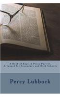 A Book of English Prose Part II, Arranged for Secondary and High Schools