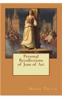 Personal Recollections of Joan of Arc