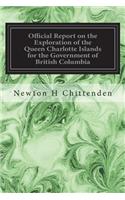 Official Report on the Exploration of the Queen Charlotte Islands for the Government of British Columbia