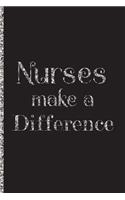 Nurses make a difference: Journals for Nurses - 6x9 - Lined Journal - 120 Pages - Gift for Nurses - Silver