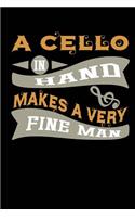 A Cello in Hand Makes a Very Fine Man
