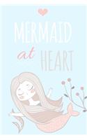 Mermaid At Heart (6"x9")- Notebook for Girl (Diary/Journal)