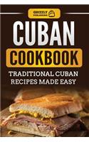 Cuban Cookbook: Traditional Cuban Recipes Made Easy