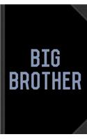 Big Brother Journal Notebook
