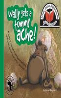 Wally gets a tummy ache!: Little stories, big lessons(Animal Adventures)