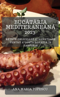 Bucătăria mediteraneană 2023