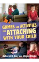 Games and Activities for Attaching With Your Child
