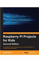 Raspberry Pi Projects for Kids - Second Edition