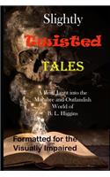 Slightly Twisted Tales