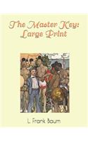 The Master Key: Large Print