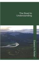 The Road to Understanding