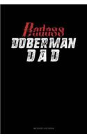 Badass Doberman Dad: Mileage Log Book(1116 Mileage Log Book)