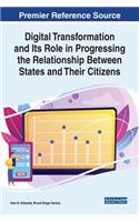 Digital Transformation and Its Role in Progressing the Relationship Between States and Their Citizens