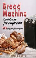 Bread Machine Cookbook for Beginners