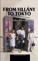 From Villany to Tokyo