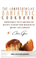 The Comprehensive Bariatric Cookbook