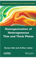 Homogenization of Heterogeneous Thin and Thick Plates