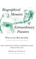 Biographical Memoirs of Extraordinary Painters