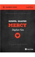 Gospel Shaped Mercy Leader's Guide