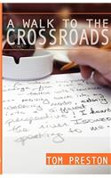 Walk to the Crossroads