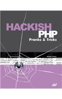 Hackish PHP Pranks & Tricks