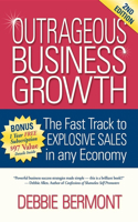 Outrageous Business Growth: The Fast Track to Explosive Sales in Any Economy(English)
