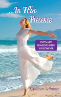 ...In His Presence