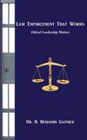 Law Enforcement that Works