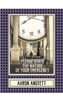 Please State the Nature of Your Emergency