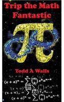 Trip the Math Fantastic