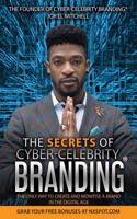 The Secrets of Cyber-Celebrity Branding(R)