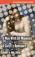 Way With All Maidens / A Satyr's Romance