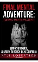 (Medical Fiction) Final Mental Adventure (Ultimo Mentis Valebat