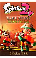 Splatoon 2 Game Guide Unofficial