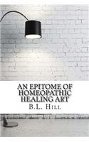 Epitome of Homeopathic Healing Art
