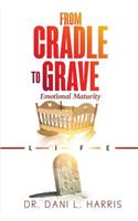 From Cradle To Grave