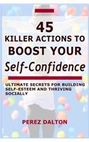 45 Killer Actions to Boost Your Self-Confidence