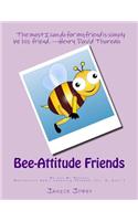 Bee-Attitude Friends