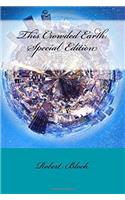 This Crowded Earth: Special Edition