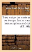 Traité Pratique Des Prairies Et Des Fourrages Dans Les Terres Fortes Et Argileuses Du MIDI