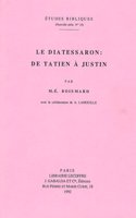 Le Diatessaron: de Tatien à Justin