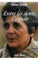 Entre Les Dents, L'Espoir (Tome 2)